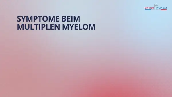 Symptome beim multiplen Myelom: Was ist das? Informationen und Hilfe für Betroffene.