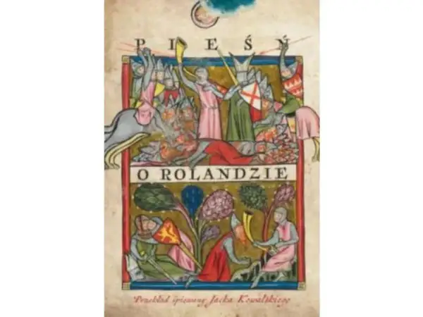 Ilustracja z epoki do "Pieśni o Rolandzie" ukazuje scenę bitwy i rycerzy.