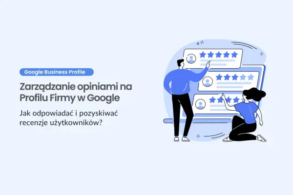 Ilustracja pokazuje, jak zarządzać opiniami w Google. Dwie osoby analizują oceny gwiazdkowe, co może być wzorem prośbą o wystawienie opinii.