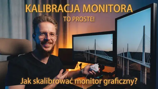 Jak skalibrować monitor, aby uniknąć złej jakości obrazu?