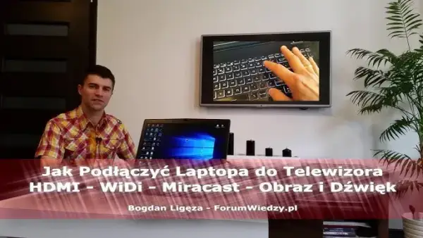 Jak podłączyć telewizor do laptopa – proste sposoby na wielki ekran