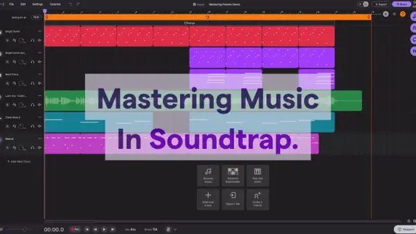 Mastering music in Soundtrap by Spotify. A digital audio workstation interface with multiple tracks and a chorus section.