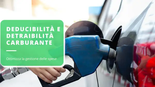 Gestione spese carburante: deducibilità e detraibilità con fattura elettronica. Ottimizza i costi.