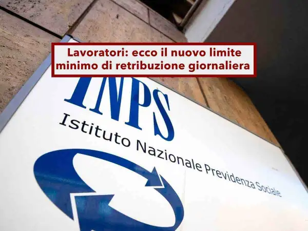 Segno INPS, Istituto Nazionale Previdenza Sociale. Titolo: "Lavoratori: ecco il nuovo limite minimo di retribuzione giornaliera". Utile per esempio calcolo contributi INPS lavoratori dipendenti.