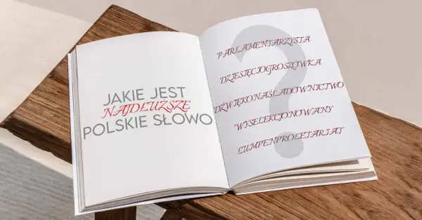 Otwarta książka pyta: "Jakie jest najdłuższe polskie słowo?". Na drugiej stronie lista kandydatów: "parlamentarzysta", "dziesięciogroszówka", "dźwiękonaśladownictwo", "wyselekcjonowany", "lumpenproletariat".