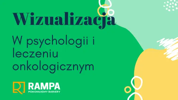Wizualizacja w psychologii i leczeniu onkologicznym. Kolorowe kształty i tekst na zielonym tle. Logo RAMPA.