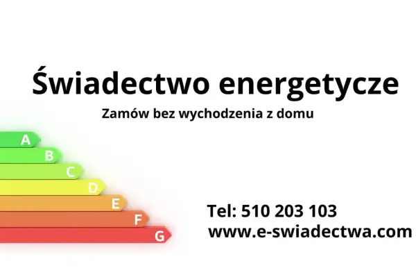 Świadectwo energetyczne mieszkania. Zamów online! Skala od A do G. Tel. 510 203 103, www.e-swiadectwa.com.