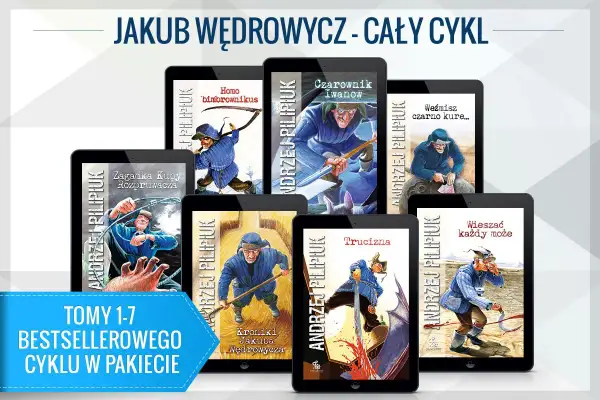 Książki z cyklu Jakub Wędrowycz na tabletach, w tym "Homo bimbrownikus" i "Czarownik Iwanow".