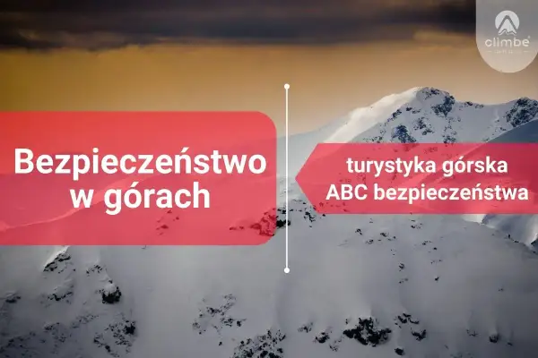 Górskie krajobrazy i tekst: "Bezpieczeństwo w górach", "turystyka górska ABC bezpieczeństwa".