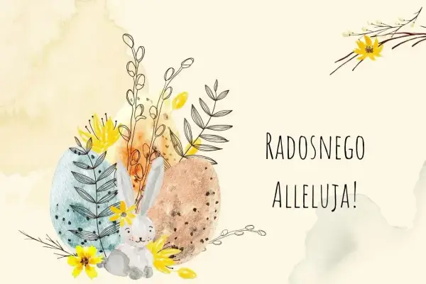 Wielkanocne życzenia z zajączkiem, pisankami i wiosennymi kwiatami. Radosnego Alleluja!