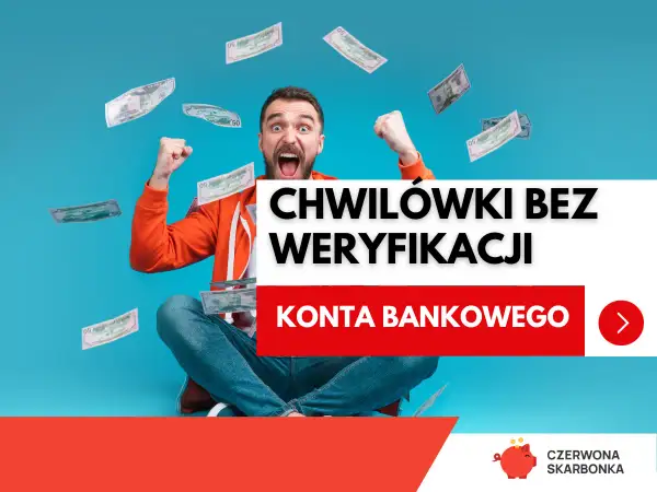 Radość z pieniędzy spadających z nieba! Szybkie chwilówki bez weryfikacji konta bankowego to marzenie wielu.