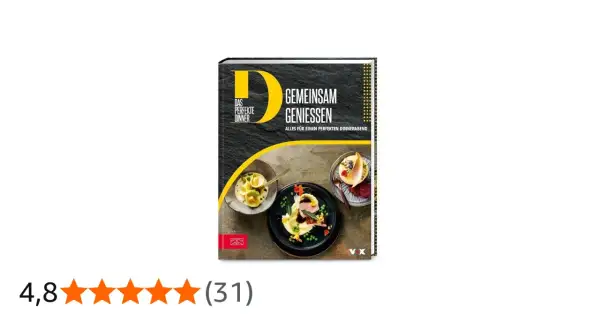 Kochbuch "Das perfekte Dinner: Gemeinsam genießen" mit drei appetitlichen Gerichten. Perfektes Dinner heute mit diesem Buch!