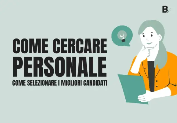 Illustration of a woman thinking about hiring, with text "COME CERCARE PERSONALE".