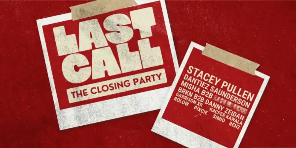 Last Call: The Closing Party" poster with DJ lineup. A festival event with extended liquor hours.