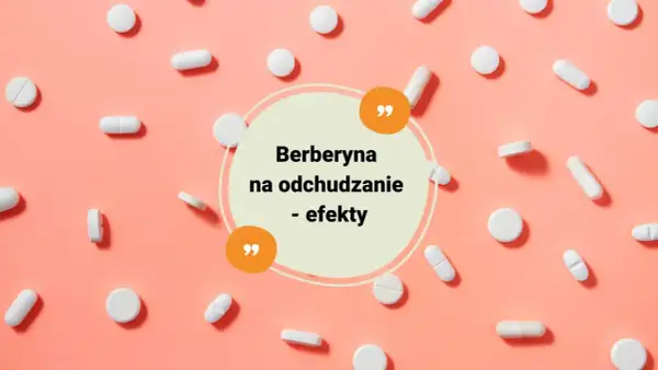 Białe tabletki i kapsułki na różowym tle. W centrum okrąg z napisem "Berberyna na odchudzanie - efekty".