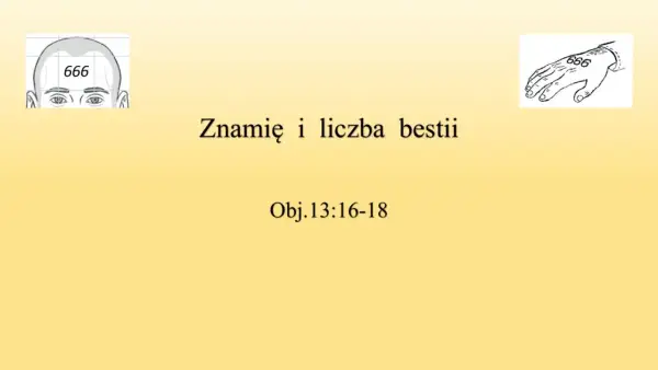 Grafika przedstawia głowę z liczbą 666 na czole i dłoń z tym samym znakiem. Tekst głosi "Znamię i liczba bestii", Obj.13:16-18.