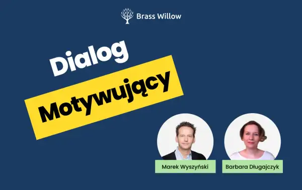 Marek Wyszyński i Barbara Długajczyk prowadzą inspirującą rozmowę "Dialog Motywujący" dla Brass Willow.