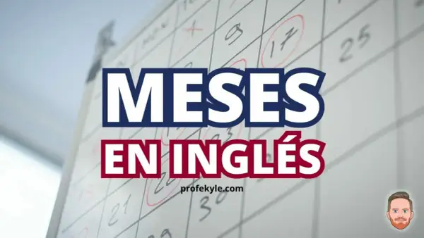 Calendario con texto "MESES EN INGLÉS". Aprende los meses del año inglés fácilmente.