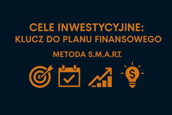 Cele inwestycyjne: klucz do planu finansowego. Metoda SMART. Ikony: cel, kalendarz, wykres, żarówka z dolarem. To pokazuje, co to jest horyzont finansowy.