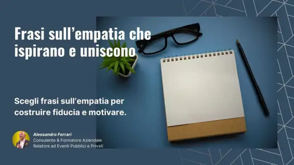 Frasi sull'empatia che ispirano e uniscono. La frase del giorno per costruire fiducia e motivare.