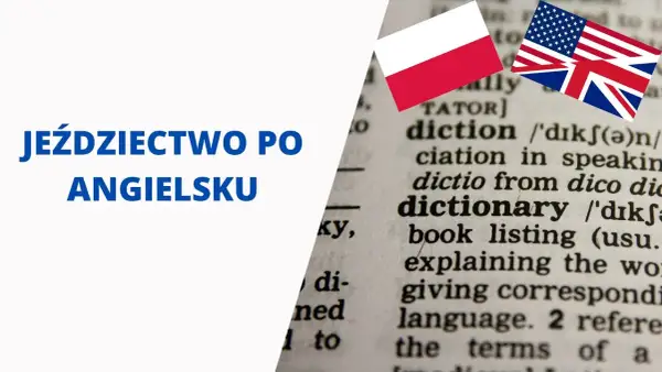 Jeździectwo po angielsku: Jakie są najlepsze tłumaczenia i znaczenia?