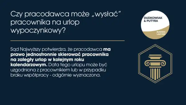 Czy pracodawca może wysłać pracownika na urlop? Sąd Najwyższy potwierdza, że tak, nawet jednostronnie na zaległy urlop.