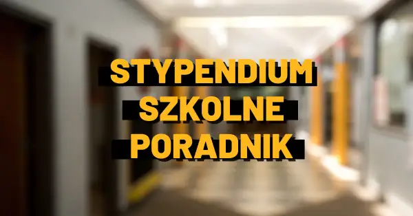 Stypendium szkolne kiedy wypłacane? Poznaj terminy i ważne informacje