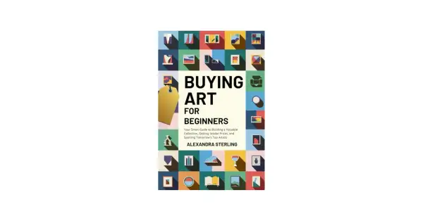 Book cover: "Buying Art for Beginners" by Alexandra Sterling. A guide on how to start an art collection, featuring a gold tag and abstract art icons.
