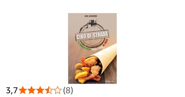 Copertina libro "Cibo di Strada" con un cono di fritto misto, gamberi e patate, che celebra il miglior street food in Italia.