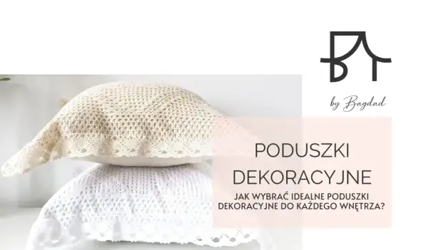 Nowoczesne poduszki do salonu – jak wybrać idealne dekoracje?