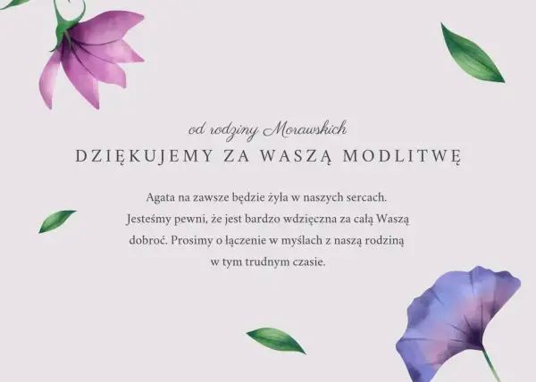Podziękowania od rodziny Morawskich za modlitwę. Cytaty kondolencyjne podkreślają pamięć o Agacie i wdzięczność za dobroć.
