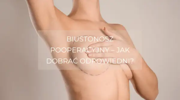 Biustonosz po mastektomii z rekonstrukcją. Delikatne wsparcie dla kobiet po zabiegu.