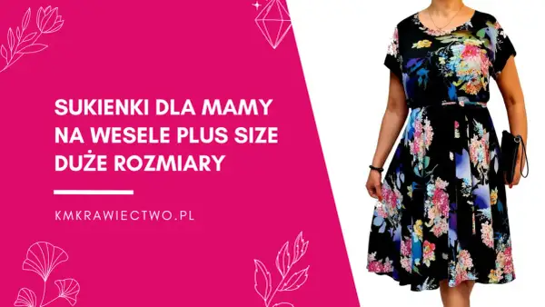 Eleganckie sukienki na wesele dla mamy puszystej. Model w kwiecisty wzór, podkreślający sylwetkę. Duże rozmiary.