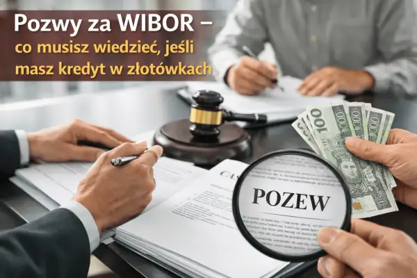 Pozwy za WIBOR – co musisz wiedzieć, jeśli masz kredyt w złotówkach. Dłoń trzyma banknoty, lupa pokazuje słowo "POZEW".