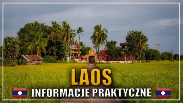 Laos: zobacz świątynie i pola ryżowe. Praktyczne informacje dla podróżujących.