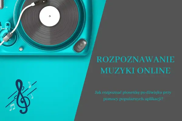 Turkusowy gramofon i klucz wiolinowy symbolizują rozpoznawanie muzyki online. Jak rozpoznać piosenkę po dźwięku?