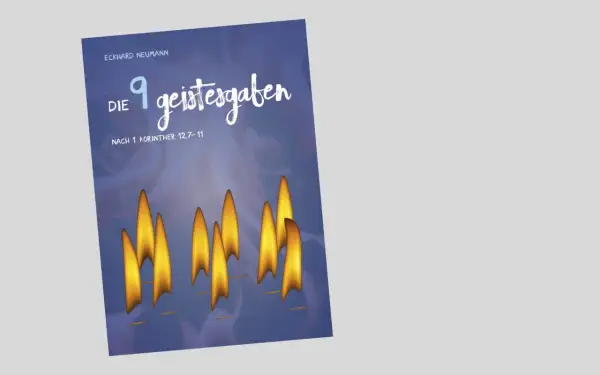 Eckhard Neumanns Buch "Die 9 Geistesgaben" zeigt Flammen, die die Gaben des Heiligen Geistes symbolisieren.
