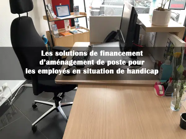 Bureau aménagé pour raison médicale : solutions de financement pour l'adaptation du poste de travail des employés en situation de handicap.