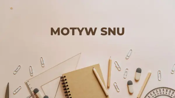 Na tle szkolnych przyborów, jak ołówek i linijka, widnieje napis "Motyw snu". Może to być inspiracja do napisania wiersza o śnie.