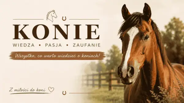 Piękny koń kasztanowy z białą strzałką na czole. Grafika z napisem "Konie" i hasłem "Wszystko, co warto wiedzieć o koniach!". Różne rodzaje koni i ich piękno.