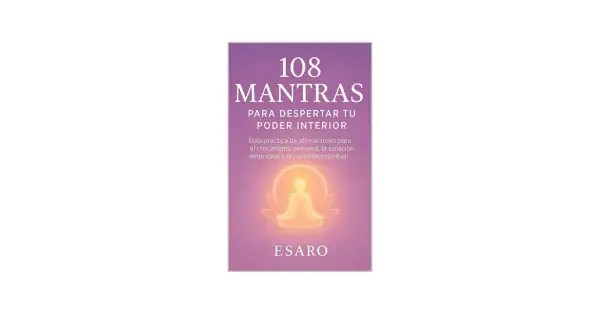 Portada de libro "108 Mantras para Despertar Tu Poder Interior", con una figura humana meditando rodeada de luz. Descubre los mantras mas poderosos.