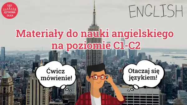 Materiały do nauki angielskiego na poziomie C1. Nowy Jork w tle, zachęta do ćwiczenia mówienia i otaczania się językiem.