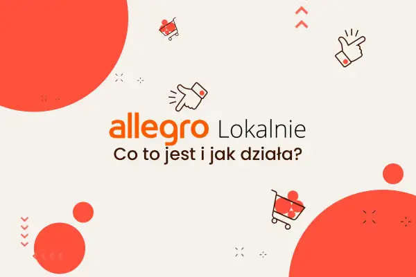 Allegro Lokalnie: co to jest i jak działa? Dowiedz się więcej o lokalnych zakupach i sprzedaży.