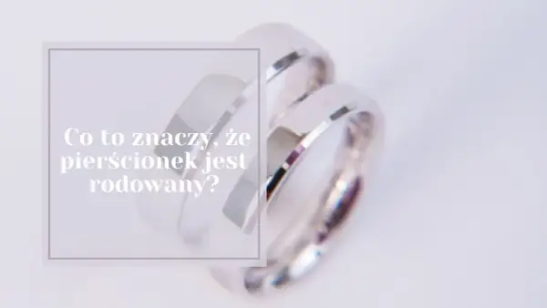 Dwa rodowane pierścionki, symbol wiecznej miłości. Rodowanie złota nadaje im blask i trwałość.