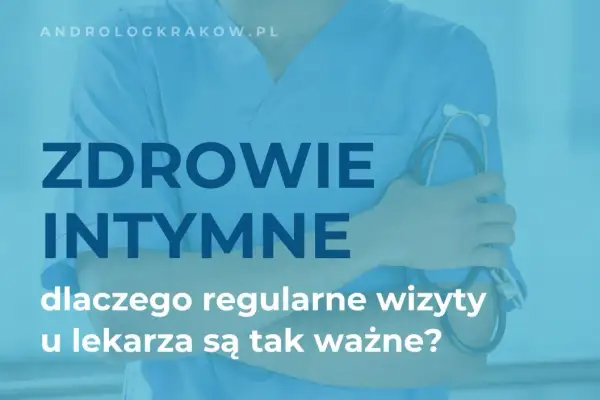 Urolog: Kiedy iść, co leczy? Przewodnik po zdrowiu intymnym