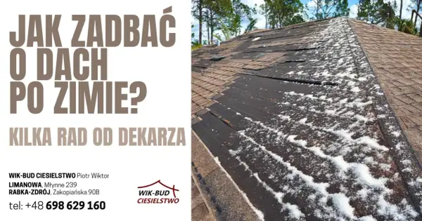 Uszkodzony dach po zimie, widoczna drewniana konstrukcja nośna dachu. Tekst: "Jak zadbać o dach po zimie? Kilka rad od dekarza.