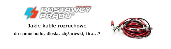 Jakie kable rozruchowe wybrać, aby uniknąć problemów z odpaleniem?