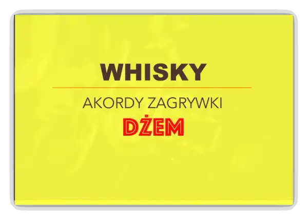 Whisky moja żono, akordy i zagrywki.