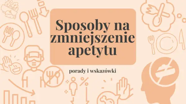 Sposoby na zmniejszenie apetytu: porady i wskazówki. Grafika przedstawia ikony związane z jedzeniem i kontrolą apetytu.