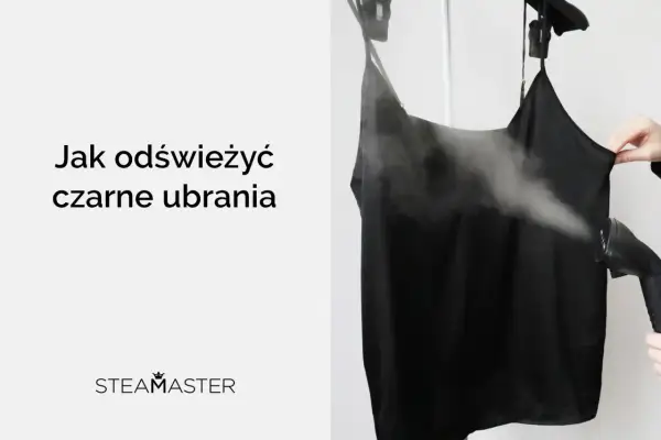 Jak przywrócić czarny kolor ubraniom? Para z parownicy odświeża czarną sukienkę, usuwając zagniecenia i przywracając głębię koloru.